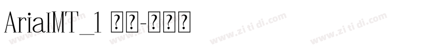 ArialMT_1 常规字体转换